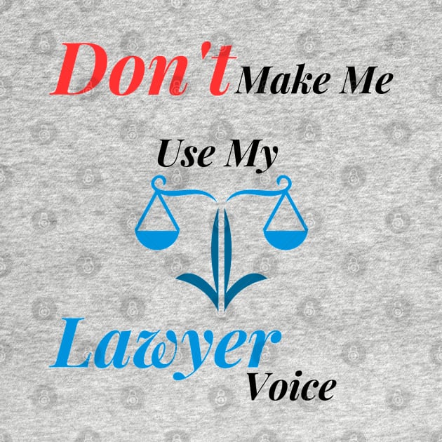 Lawyer voice funny design by Digital printa